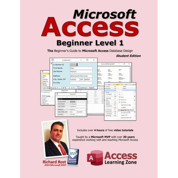 Microsoft Access Beginner Level 1: Student Edition: The Beginner's Guide to Microsoft Access Database Design, (Paperback)