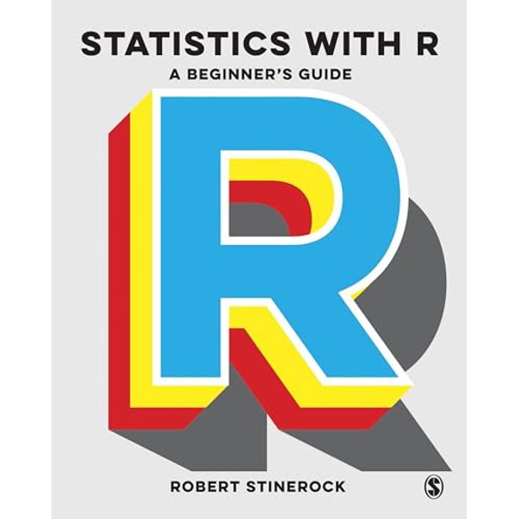 Pre-Owned Statistics with R: A Beginners Guide (Paperback) 1473924901 9781473924901