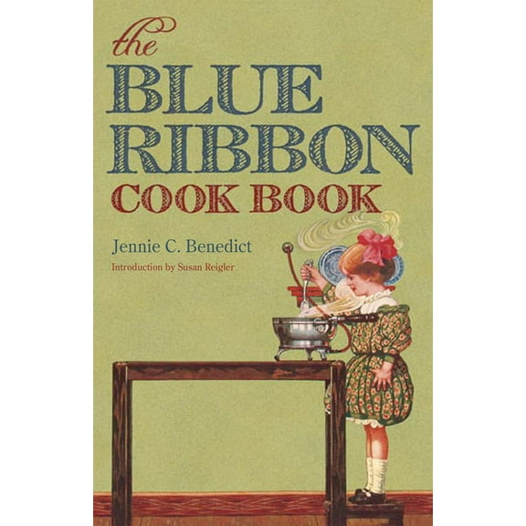 The Blue Ribbon Cook Book, (Paperback)