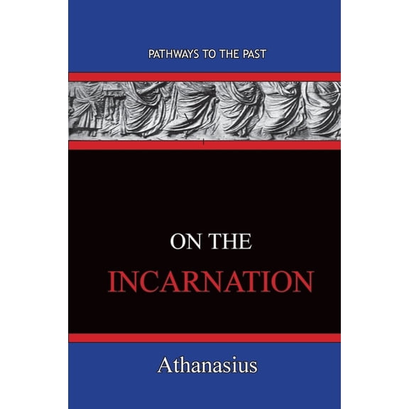 On The Incarnation: Pathways To The Past, (Paperback)