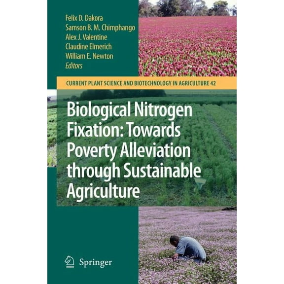 Current Plant Science and Biotechnology Biological Nitrogen Fixation: Towards Poverty Alleviation Through Sustainable Agriculture: Proceedings of the 15th Inter, Book 42, (Paperback)