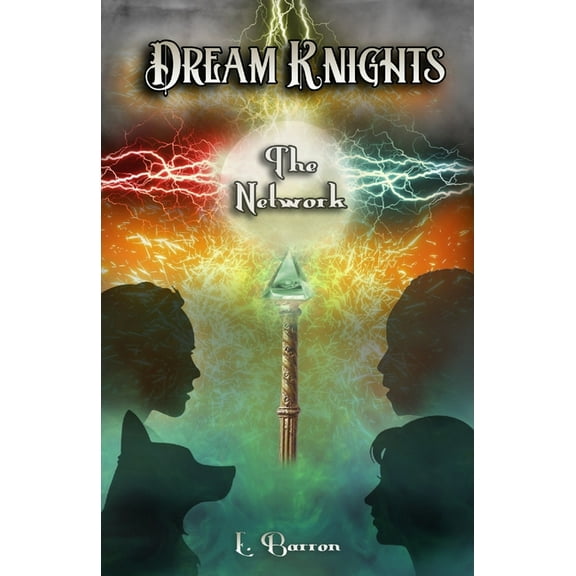 Dream Knights Dream Knights: The Network, Book 1, (Paperback)
