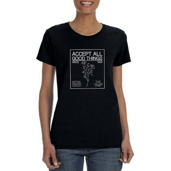 Accept All Good Things T-Shirt Women -Smartprints Designs, Female 5X-Large