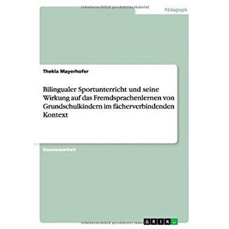 Bilingualer Sportunterricht und seine Wirkung auf das Fremdsprachenlernen von Grundschulkindern im fcherverbindenden Kontext
