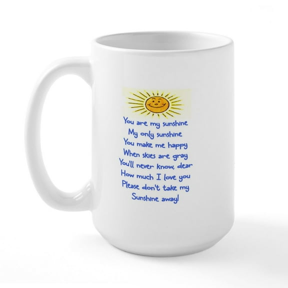 CafePress - YOU ARE MY SUNSHINE Large Mug - 15 oz Ceramic Large White Novelty Mug