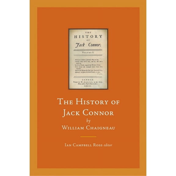 Early Irish Fiction, c.1680-1820: The History of Jack Connor : by William Chaigneau (Hardcover)