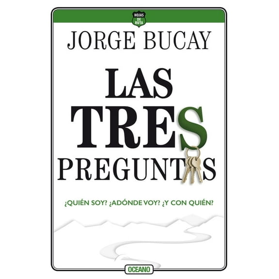 Las Tres Preguntas: Â¿QuiÃ©n Soy? Â¿AdÃ³nde Voy? Â¿Y Con QuiÃ©n?, (Paperback)