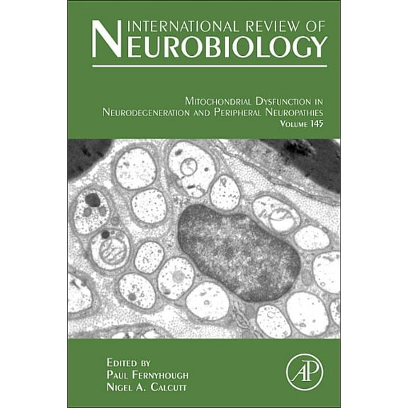 International Review of Neurobiology Mitochondrial Neuropathies: Volume 145, Book 145, (Hardcover)