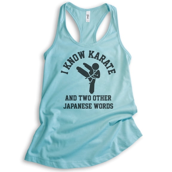 I Know Karate And Two Other Japanese Words Tank Top, Ladies Racerback Tank Top, Karate Jiu Jitsu MMA Tank, Cancun, XX-Large