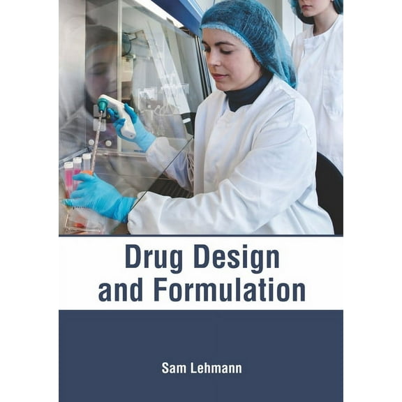 Drug Design and Formulation, (Hardcover)