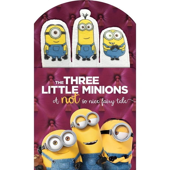 Minions: The Three Little Minions : A Not So Nice Fairy Tale