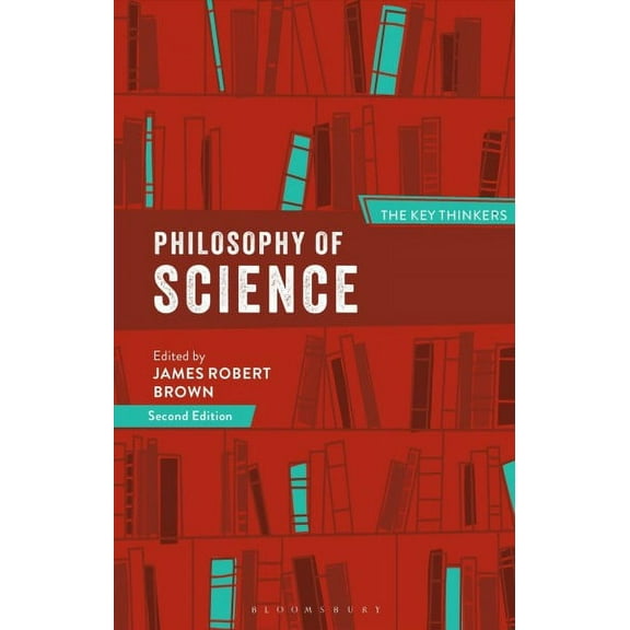 Key Thinkers: Philosophy of Science: The Key Thinkers (Paperback)