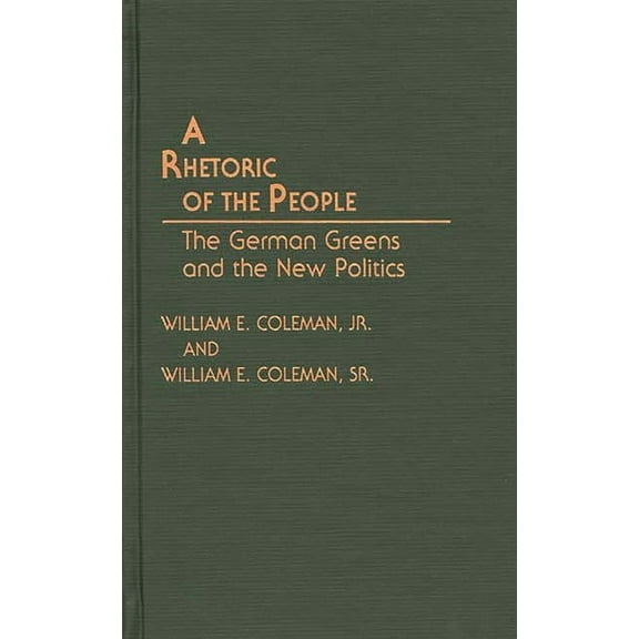 A Rhetoric of the People: The German Greens and the New Politics, (Hardcover)