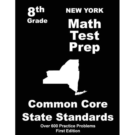 New York 8th Grade Math Test Prep: Common Core Learning Standards, (Paperback)