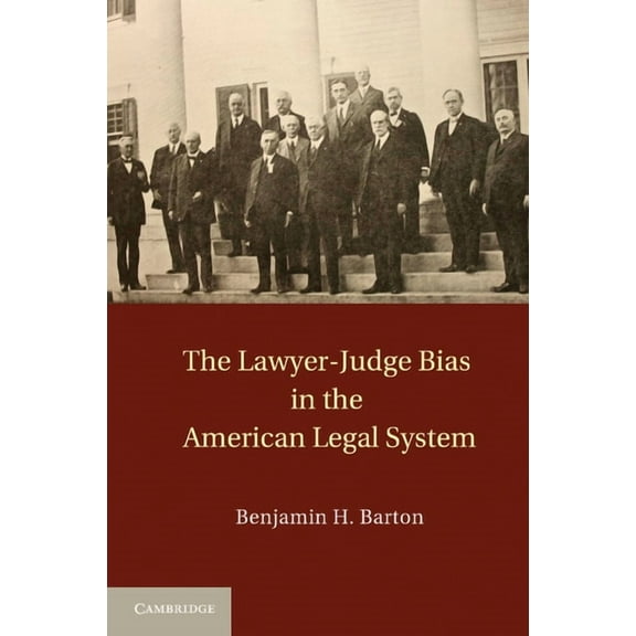 The Lawyer-Judge Bias in the American Legal System, (Paperback)