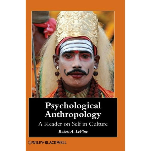 Wiley Blackwell Anthologies in Social an Psychological Anthropology: A Reader on Self in Culture, (Hardcover)