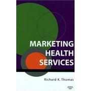 Marketing Health Services [Hardcover - Used]