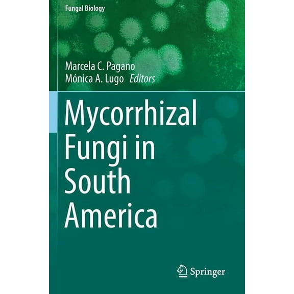 Fungal Biology Mycorrhizal Fungi in South America, (Paperback)