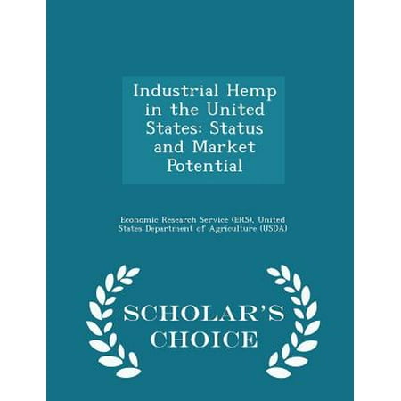 Industrial Hemp in the United States : Status and Market Potential - Scholar's Choice