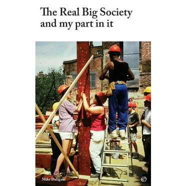 The Real Big Society (Paperback)