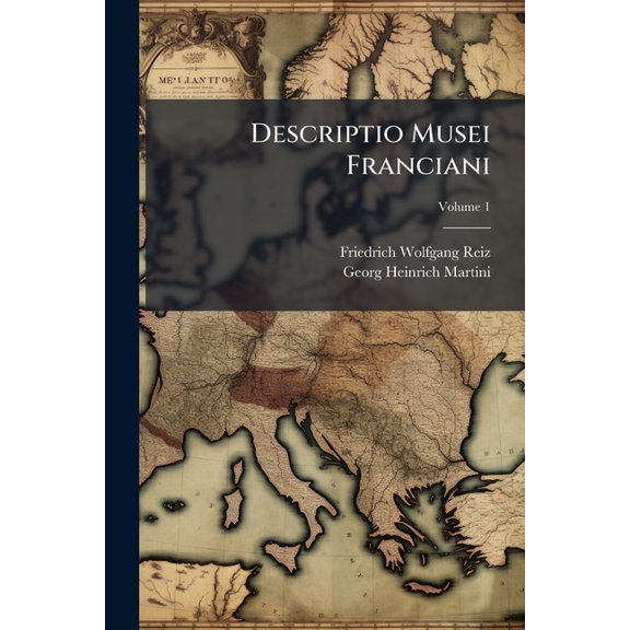 Descriptio Musei Franciani; Volume 1 (Paperback)