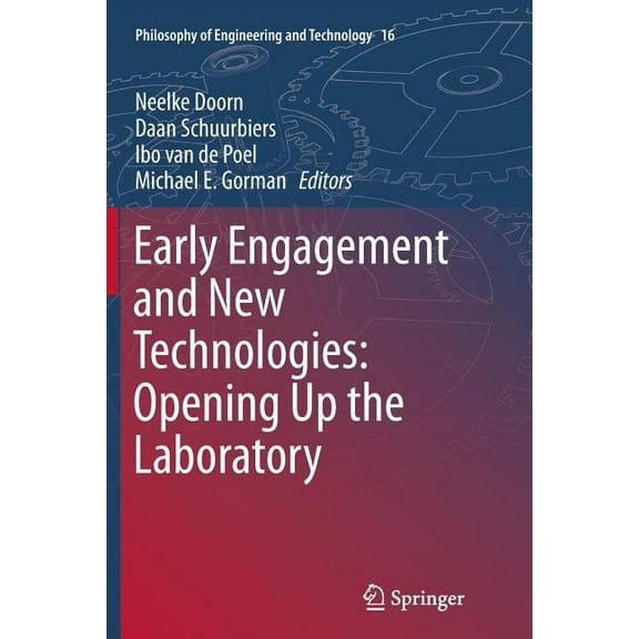 Philosophy of Engineering and Technology Early Engagement and New Technologies: Opening Up the Laboratory, Book 16, (Paperback)