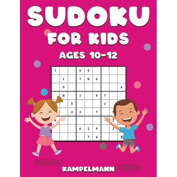Sudoku for Kids Ages 10-12: 200 Large Print and Easy To Solve Sudokus with Instructions and Solutions for Children, (Paperback)