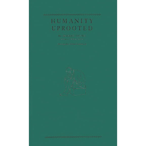 Humanity Uprooted, (Hardcover)