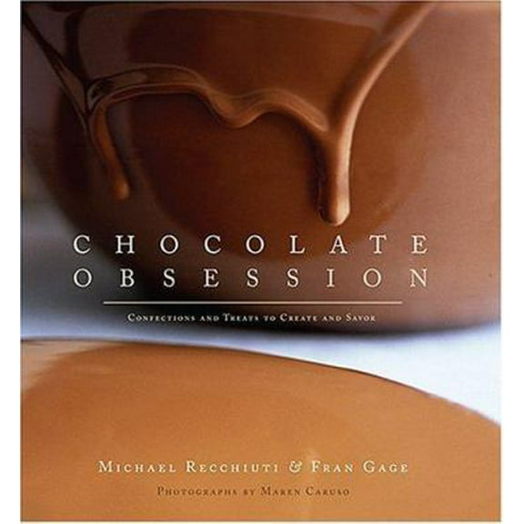Pre-Owned Chocolate Obsession: Confections and Treats to Create and Savor (Hardcover) 1584794577 9781584794578