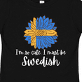 thumbnail image 4 of Inktastic I'm So Cute, I Must Be Swedish Sunflower Sweden Flag Boys or Girls Toddler T-Shirt, 4 of 5
