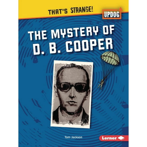 That's Strange! (Updog Books (Tm)) The Mystery of D. B. Cooper, (Paperback)