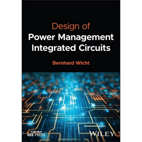 IEEE Press Design of Power Management Integrated Circuits, (Hardcover)
