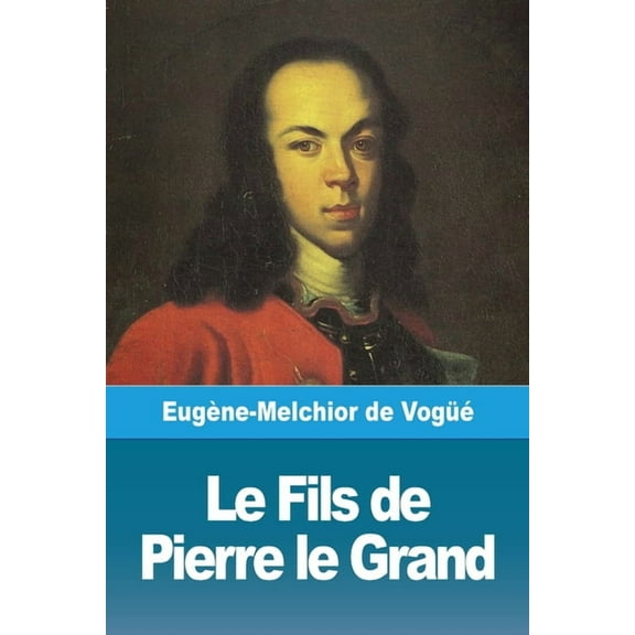 Le Fils de Pierre le Grand, (Paperback)