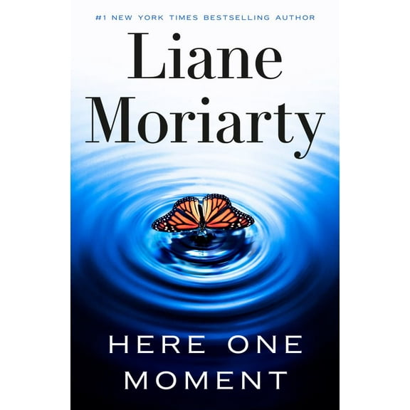 Liane Moriarty: Here One Moment (Hardcover)