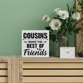 thumbnail image 4 of Zomyto 7"x7" Cousins Decorative Wooden Box Sign Cousins Make the Best of Friends Wood Block Plaque Decor Farmhouse Home Shelf or Wall Display, 4 of 5