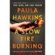 thumbnail image 1 of Libro A Slow Fire Burning Tapa Dura, Autor Paula Hawkins, Editorial Riverhead Books, 1 of 1