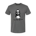 thumbnail image 2 of Wild Bobby Jesus: Ill Be Back Inspirational/Christian Men Premium Tri Blend Tee, Dark Heather, Medium, 2 of 5