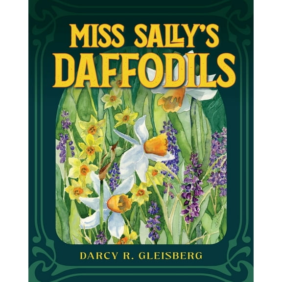 Miss Sally's Daffodils, (Paperback)