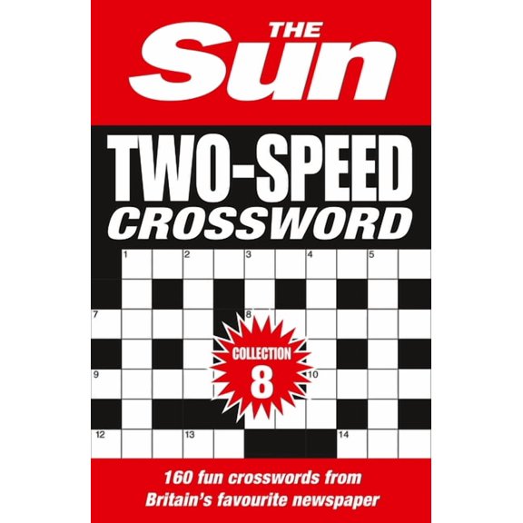 The Sun Two-Speed Crossword Collection 8 : 160 Two-in-One Cryptic and Coffee Time Crosswords (Paperback)
