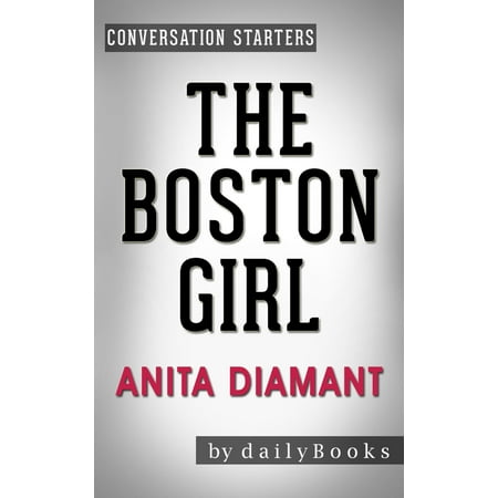 Conversations on The Boston Girl by Anita Diamant -