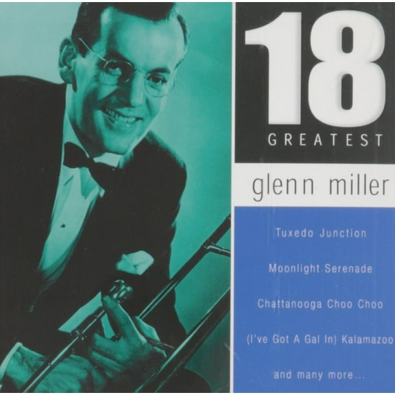 Glenn Miller's 18 Greatest