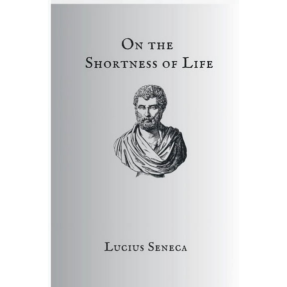 On The Shortness Of Life, (Paperback)