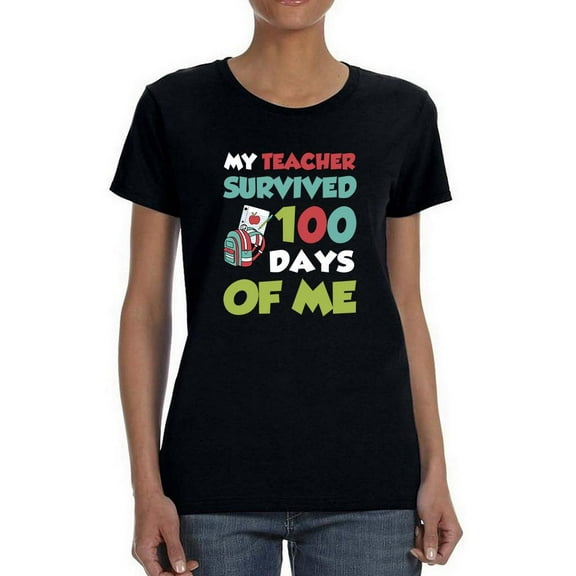 Teacher Survived 100 Days Of Me T-Shirt Women -Smartprints Designs, Female 4X-Large