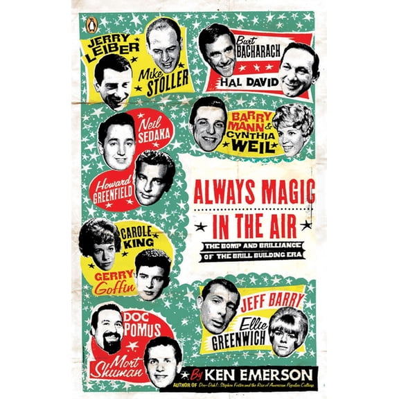 Pre-Owned Always Magic in the Air: The Bomp and Brilliance of the Brill Building Era (Paperback) 0143037773 9780143037774