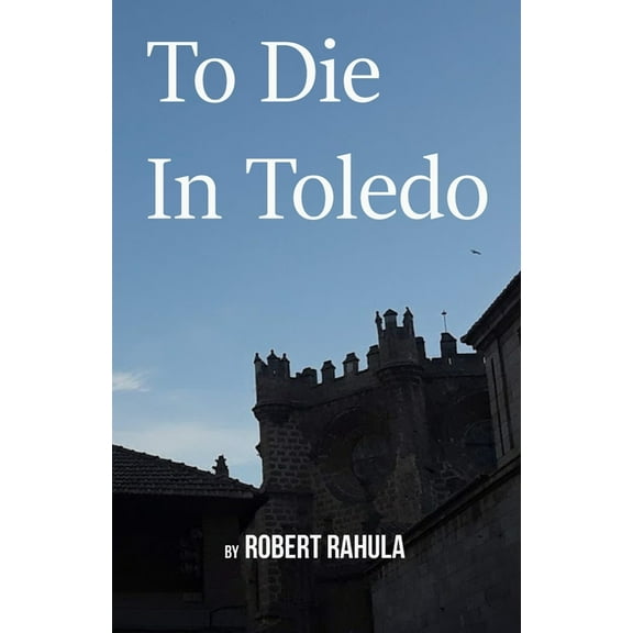 To Die in Toledo, (Paperback)