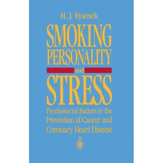Pre-Owned Smoking, Personality, and Stress: Psychosocial Factors in the Prevention of Cancer and Coronary Heart Disease (Hardcover) 0387974938 9780387974934