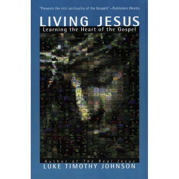 Living Jesus: Learning the Heart of the Gospel, (Paperback)