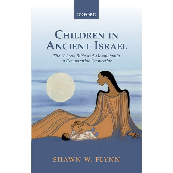 Children in Ancient Israel C, (Hardcover)