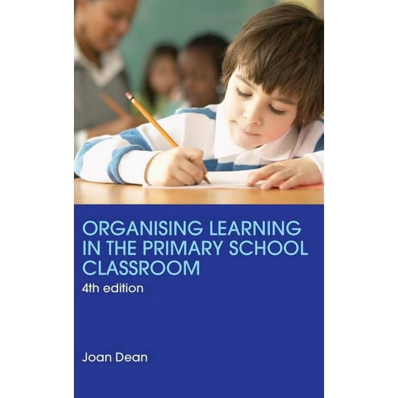 Organising Learning in the Primary School Classroom, (Hardcover)