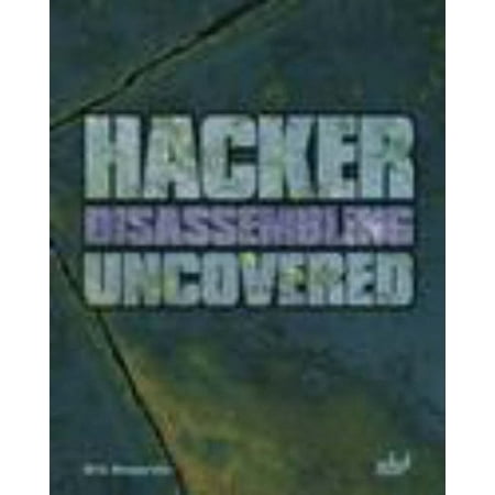 Hacker Disassembling Uncovered: Powerful Techniques To Safeguard Your Programming, Pre-Owned Paperback 1931769222 9781931769228 Kris Kaspersky